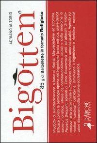 Bigotten. 85 g di barzellette in formato religioso - Adriano Altorio - copertina