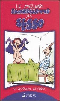 Le migliori barzellette sul sesso - Adriano Altorio - copertina