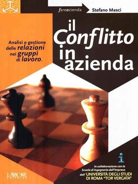 Il conflitto in azienda. Analisi e gestione delle relazioni nei gruppi di lavoro - Stefano Masci - copertina