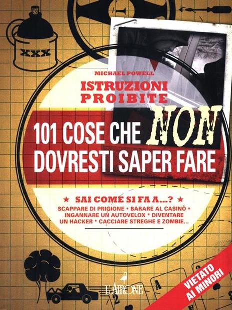 Istruzioni proibite. 101 cose che non dovresti saper fare - Michael Powell - copertina