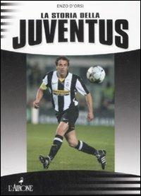 La storia della Juventus - Enzo D'Orsi - copertina