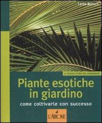 Piante esotiche in giardino. Come coltivarle con successo - Tanja Ratsch - copertina