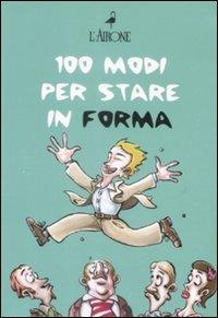 Centouno modi per stare in forma. Cofanetto - Franz Wagner,ErnstAlbert Meyer,Ulrich Strunz - copertina