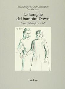 Le famiglie dei bambini Down. Aspetti psicologici e sociali