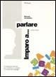 Imparo a... Parlare. Verbi