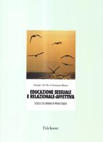 Educazione sessuale e relazionale-affettiva. Unità didattiche per la Scuola media