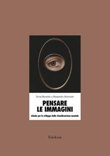 Pensare le immagini. Schede per lo sviluppo della visualizzazione mentale