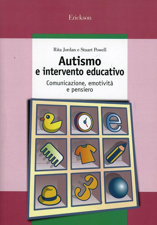 Autismo e intervento educativo. Comunicazione, emotività e pensiero - Rita Jordan,Stuart Powell - copertina