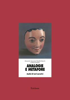 Libro Analogie e metafore. Analisi di testi narrativi Alessandro Antonietti , M. Pia Bianchi , Marisa Giorgetti