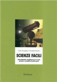Scienze facili. Unità didattiche semplificate per la scuola elementare e media