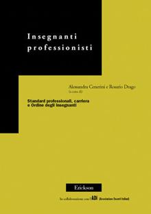 Insegnanti professionisti. Standard professionali, carriera e ordine degli insegnanti