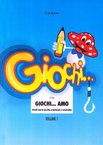 Giochi... amo. Vol. 1: Giochi con le parole, crucincroci e cruciverba. - Crip - copertina