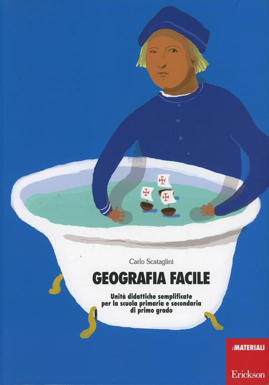 Kit. Geografia facile. Unità didattiche semplificate per la scuola elementare e media. Con CD-ROM - Carlo Scataglini - copertina