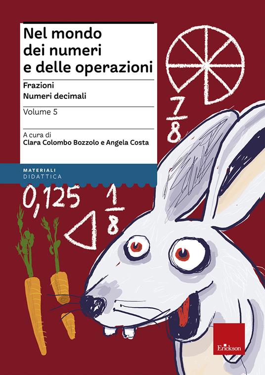 Nel mondo dei numeri e delle operazioni. Vol. 5: Frazioni. Numeri decimali - copertina