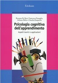 Psicologia cognitiva dell'apprendimento. Aspetti teorici e applicazioni - Rossana De Beni - copertina