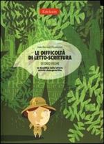 Le difficoltà di letto-scrittura. Ediz. illustrata. Vol. 2: La decodifica della lettura: attività visuo-percettive
