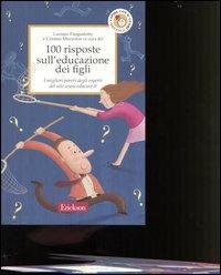 100 risposte sull'educazione dei figli. I migliori pareri degli esperti del sito www.educare.it - copertina