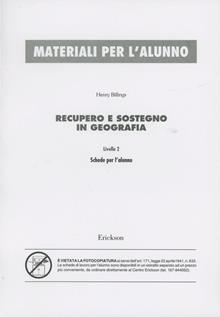Recupero e sostegno in geografia. Livello 2. Schede per l'alunno