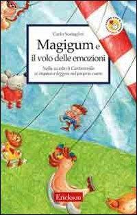 Magigum e il volo delle emozioni. Nella scuola di Cartoonville si impara a leggere nel proprio cuore - Carlo Scataglini - copertina