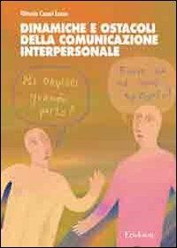 Dinamiche e ostacoli della comunicazione interpersonale - Vittoria Cesari Lusso - copertina