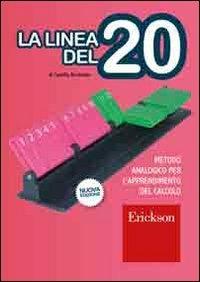 La linea del 20. Metodo analogico per l'apprendimento del calcolo. Con strumento - Camillo Bortolato - copertina