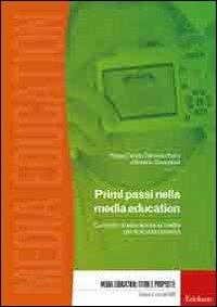 Primi passi nella media education. Curricolo di educazione ai media per la scuola primaria. Con DVD-ROM - copertina