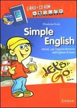 Simple English. Attività per l'apprendimento dell'inglese di base. Con Audiocassetta. Con CD-ROM