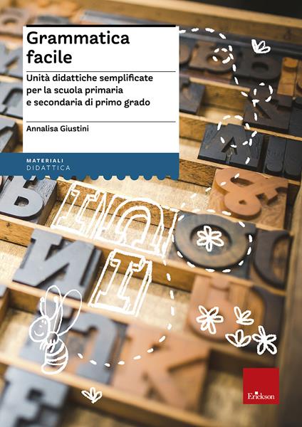 Grammatica facile. Unità didattiche semplificate per la scuola primaria e secondaria di primo grado - Annalisa Giustini - copertina