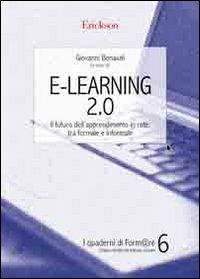 E-Learning 2.0. Il futuro dell'apprendimento in rete, tra formale e informale - copertina