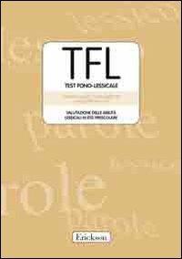 TFL Test Fono-lessicale. Valutazione delle abilità lessicali in età prescolare - Stefano Vicari,Luigi Marotta,Alessandra Luci - copertina