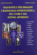 Diagnostica per immagini e radiologia interventistica del cuore e del sistema arterioso