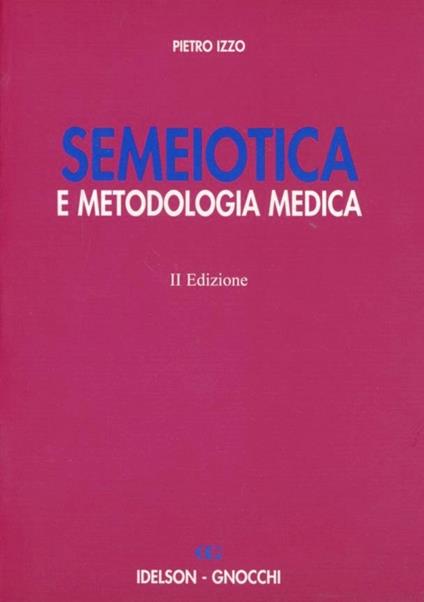 Semeiotica e metodologia medica - Pietro Izzo - copertina