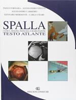 Spalla. Testo atlante di clinica, imaging, patologia e riabilitazione