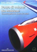 Paura di volare? No problem! Come superare la paura di volare