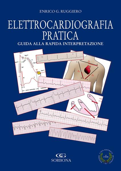 Elettrocardiografia. Rapida interpretazione. Terapia delle aritmie in area critica - Enrico G. Ruggiero - copertina