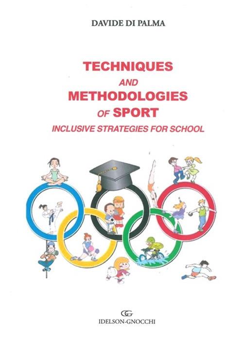Techniques and methodologies of sport. Inclusive strategies for school - Davide Di Palma - copertina