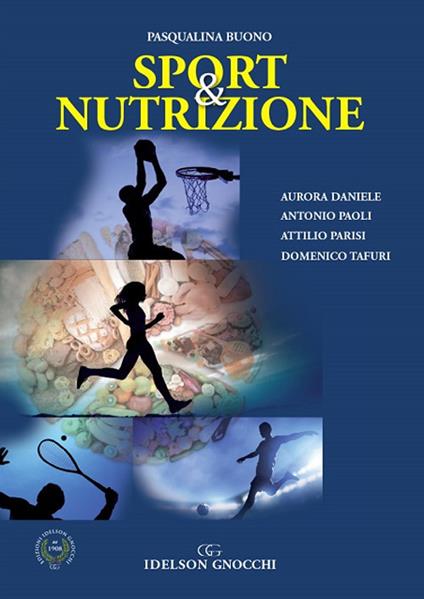 Sport & nutrizione. Nuova ediz. - Pasqualina Buono,Aurora Daniele,Antonio Paoli - copertina