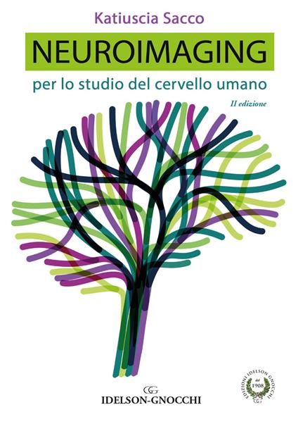 Neuroimaging. Per lo studio del cervello umano. Nuova ediz. - Katiuscia Sacco - copertina