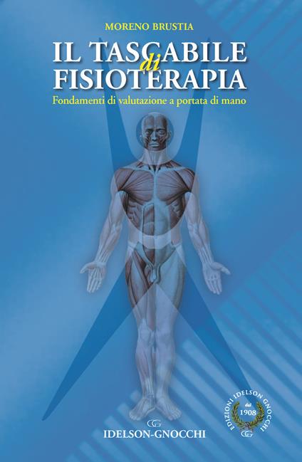 Il tascabile di fisioterapia. Fondamenti di valutazione a portata di mano - Moreno Brustia - copertina