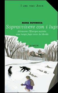 Sopravvivere con i lupi - Misha Defonseca - copertina