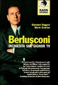 Berlusconi. Inchiesta sul signor Tv - Giovanni Ruggeri,Mario Guarino - copertina