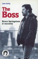 The boss. Bruce Springsteen si racconta