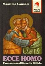 Ecce homo. L'omosessualità nella Bibbia