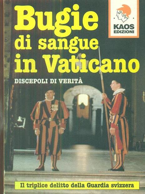 Bugie di sangue in Vaticano. Il triplice delitto della guardia svizzera - 4