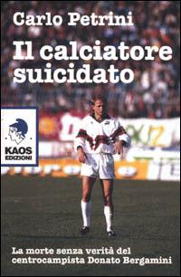 Il calciatore suicidato - Carlo Petrini - copertina