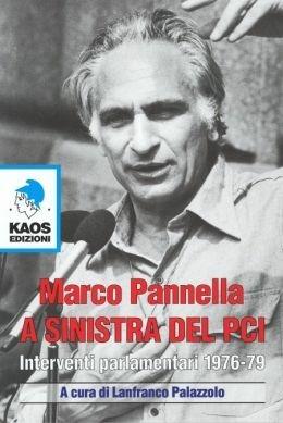 A sinistra del PCI. Interventi parlamentari 1976-79 - Marco Pannella - copertina