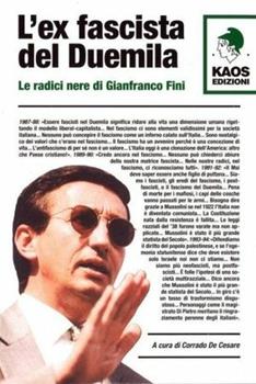 Libro Ex fascista del Duemila. Le radici nere di Gianfranco Fini Corrado De Cesare