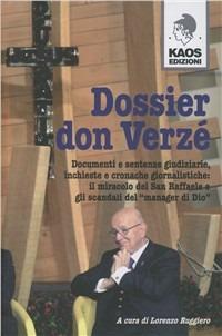 Dossier don Verzé. Opere, miracoli, maneggi e scandali di un prete manager col dio denaro - copertina