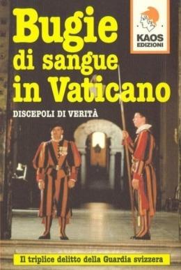 Bugie di sangue in Vaticano. Il triplice delitto della guardia svizzera - copertina