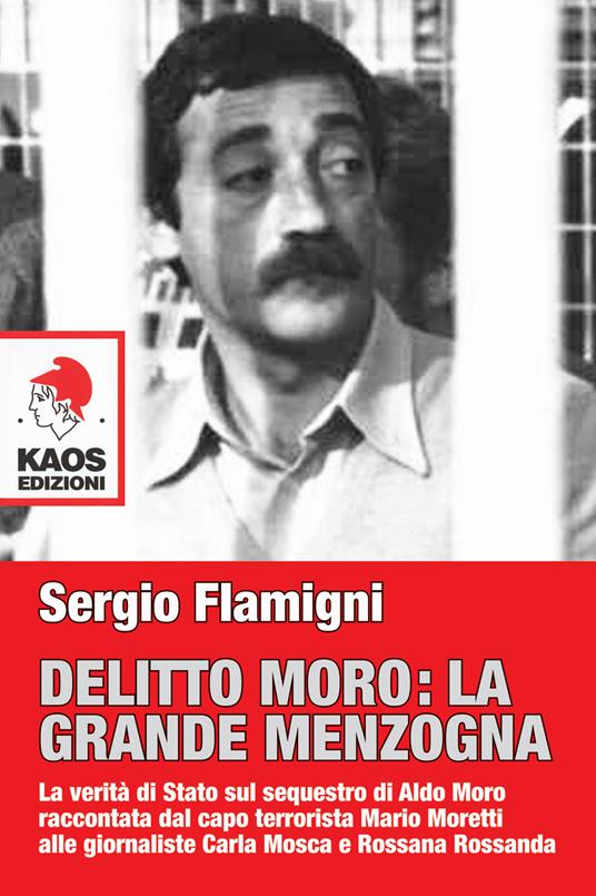 Delitto Moro. La grande menzogna - Sergio Flamigni - copertina